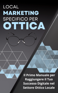 Digital Marketing: Local Marketing Specifico per Ottica di DigIdentity Agency