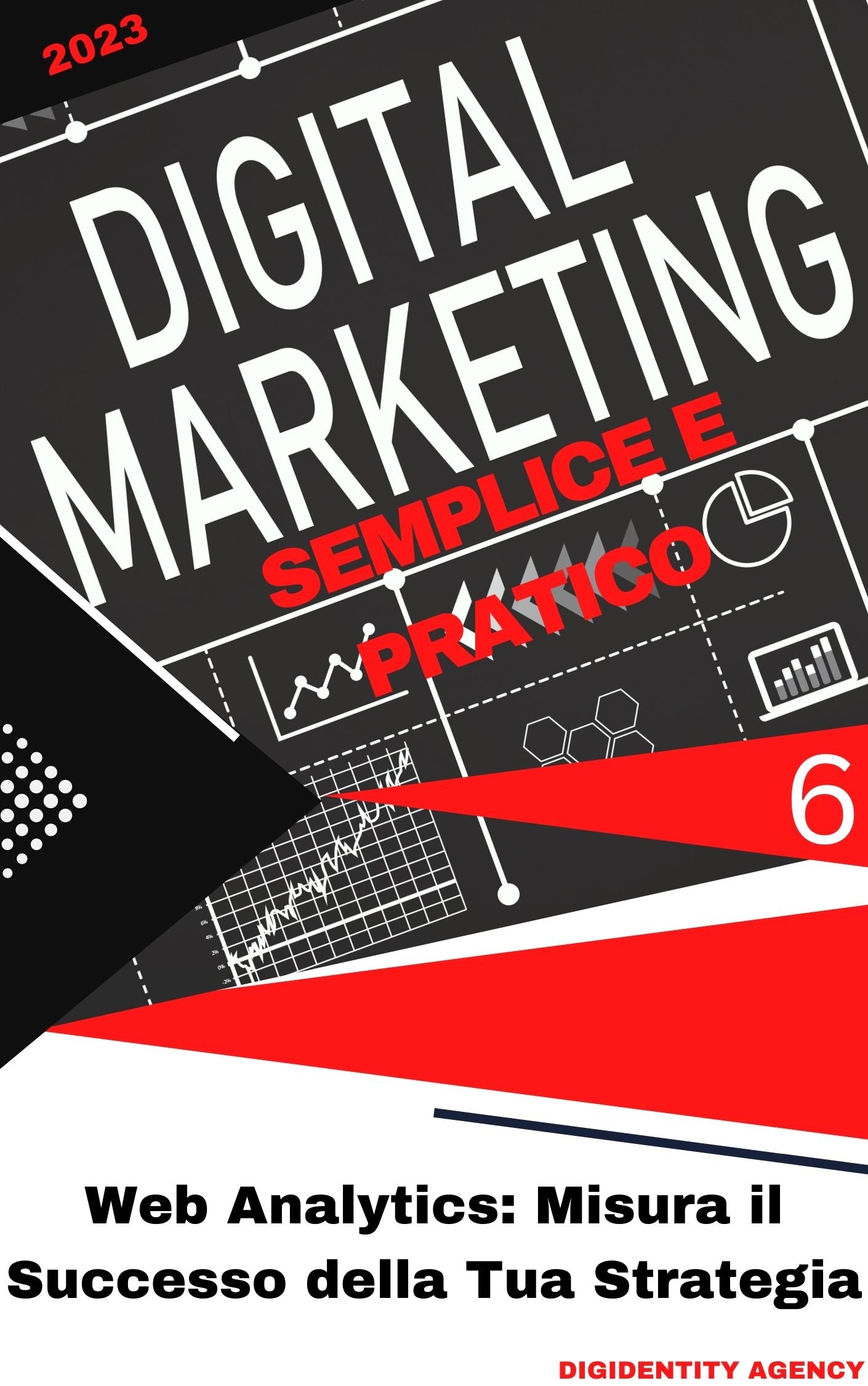 Digital Marketing | Web Analytics: Misura il Successo della Tua Strategia