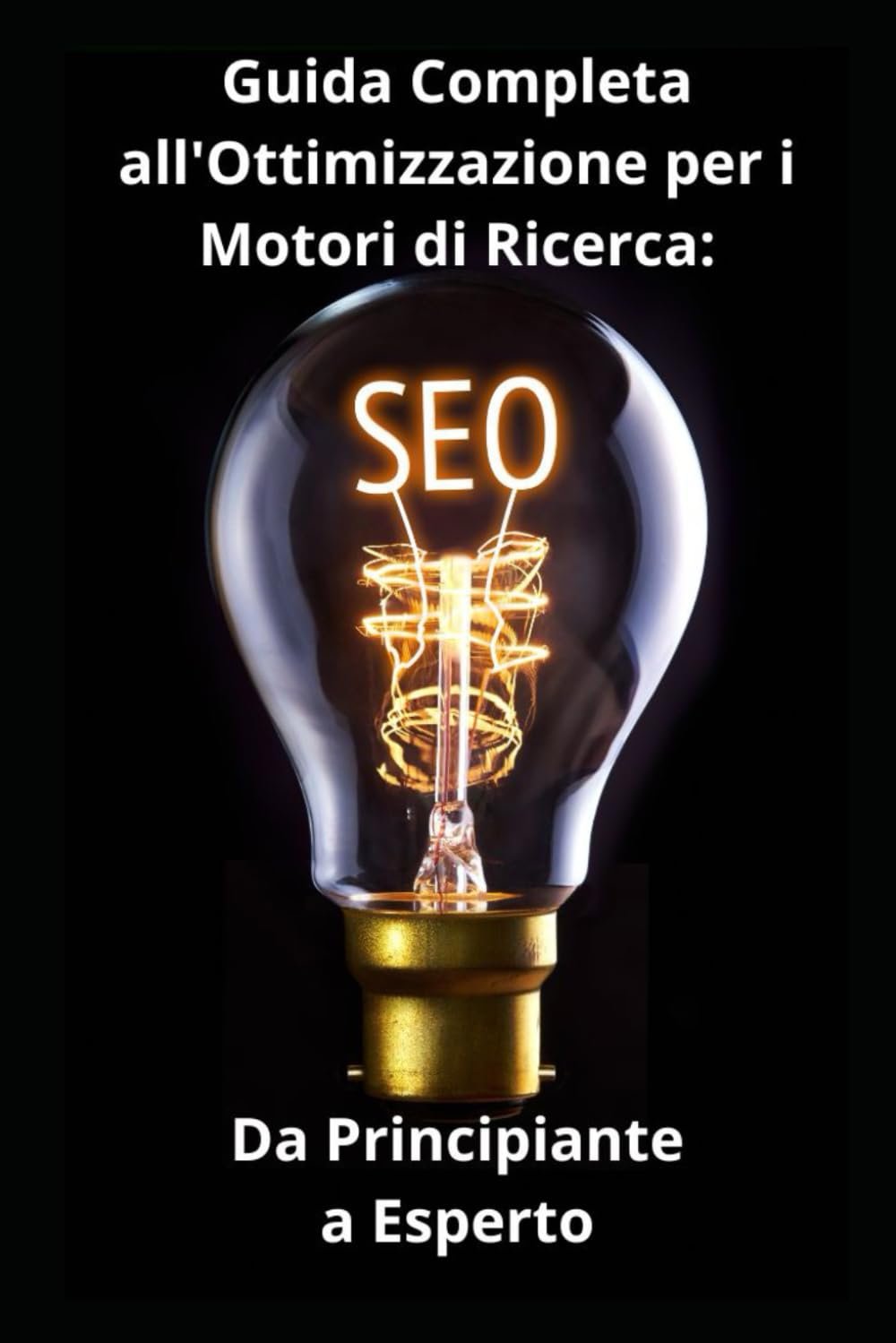 Guida Completa all'Ottimizzazione per i Motori di Ricerca: Da Principiante a Esperto